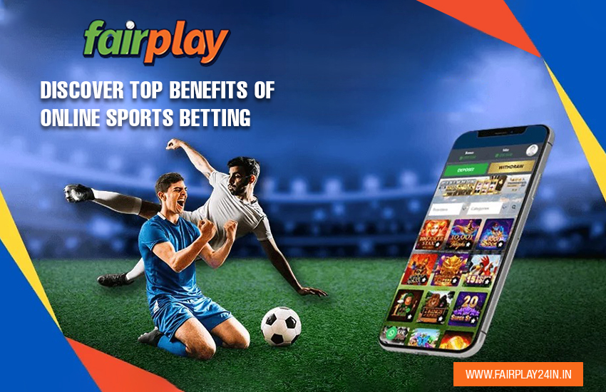 You are currently viewing 7 Amazing Benefits of Online Sports Betting You Should Know